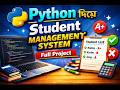 Build a Student Management System Using Python | Full Project