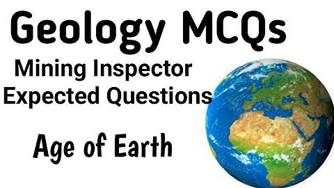 Geology MCQs|| Age of Earth 🌎||Competitive Exams||Mining Inspector Questions Geology||