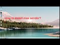 How To Install Max Sender