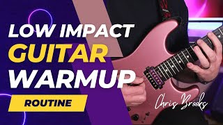 Low Impact Guitar Practice Warmup Routine - Chris Brooks