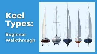 Sailboat Keel Types: 10 Most Common Keels Explained