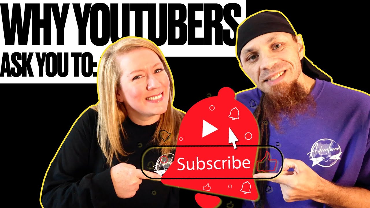 WHY YOUTUBERS ASK YOU TO SUBSCRIBE | We Share Why It Matters - YouTube