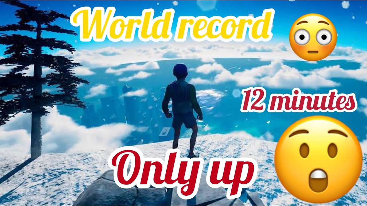 only up world record 12 minutes impossible - YouTube