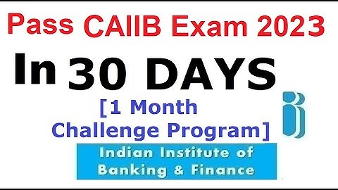 Pass CAIIB Exam June 2023 [1 Month Challenge Program]