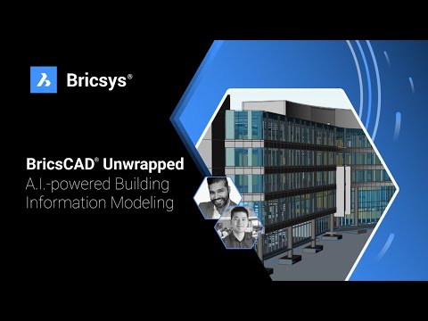BricsCAD Unwrapped Session 3 -  AI-Powered BIM for CAD Users