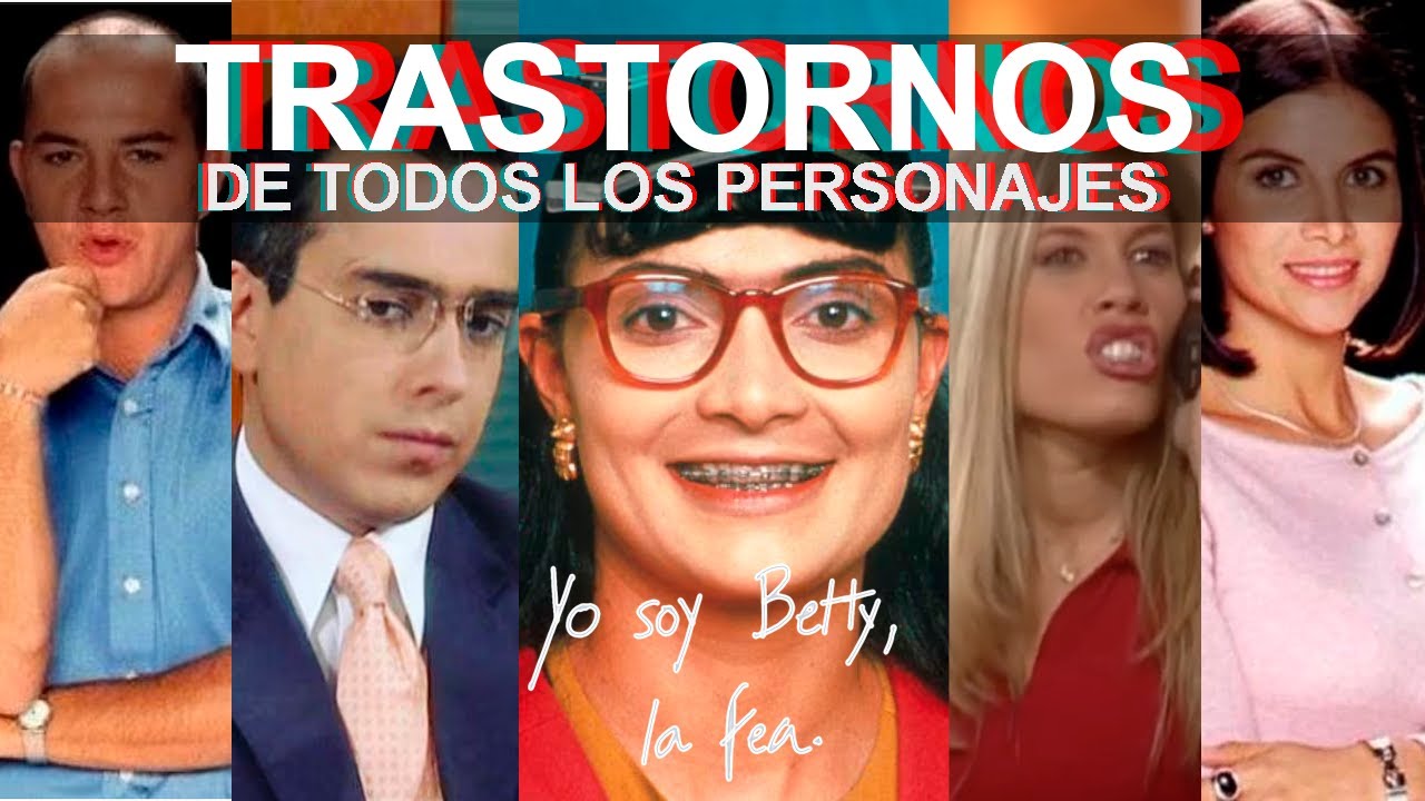 PSICÓLOGO ANALIZA TODOS LOS PERSONAJES DE BETTY LA FEA  | Yo soy Betty la fea | Psicólogo Ness
