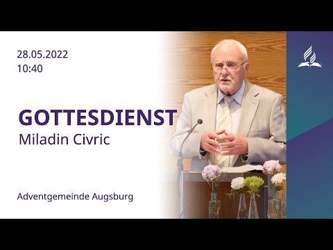 ? LIVE | Gottesdienst mit Miladin Civric | 28.05.2022 | Adventgemeinde Augsburg