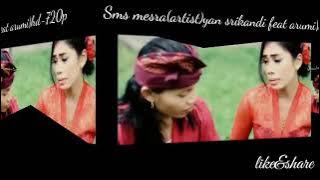 Lagu bali|sms mesra(artist)yan srikandi feat arumi|hd-720p