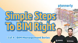 Simple Steps To BIM Right (follow this workflow to simplify BIM management)