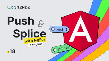 Push and Splice with NgFor in Angular 16 by @uxtrendz #18 (2023)