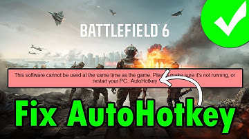 Battlefield 6-fout oplossen Deze software kan niet tegelijkertijd met de game AutoHotKey worden g...