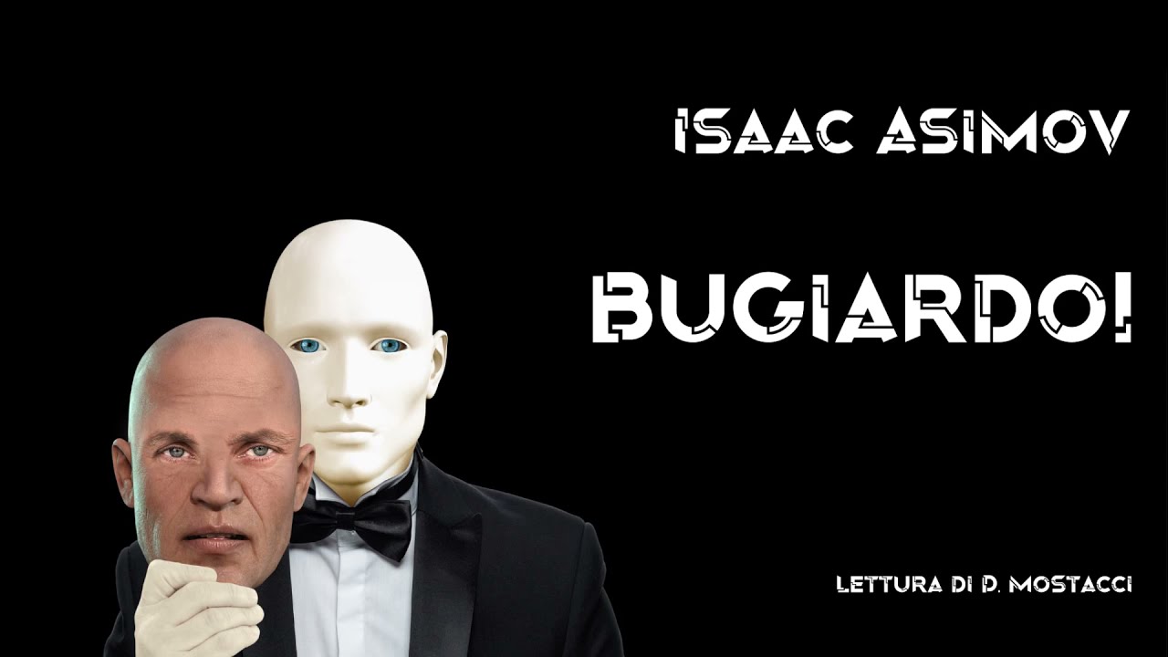 Bugiardo!  - Isaac Asimov (Audioracconto)