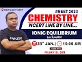 LIVE NEET 2023 | MISSION 160+ IN CHEM | NCERT LINE BY LINE | IONIC EQUILIBRIUM | VIJAY B. SIR #NEET