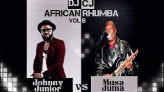 JOHNNY JUNIOR VS MUSA JUMA 2023 MIX | DJ CJ AFRICAN RHUMBA VOL 7 #johnnyjunior #musajuma #mix