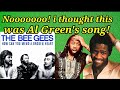 BEE GEES HOW CAN YOU MEND A BROKEN HEART - I thought Al Green wrote this