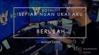 Sepiak Nuan Ukai Aku X Berubah (Royalists Cover)