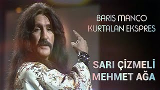 Barış Manço - Sarı Çizmeli Mehmet Ağa Resimi