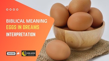 Biblical Meaning of Eggs in Dreams | Eggs Dream Meaning | What does Eggs Dream Mean ??