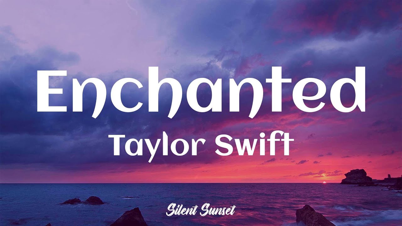 Taylor Swift Enchanted (Lyrics) YouTube