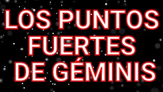 ♊Los puntos fuertes de Géminis♊