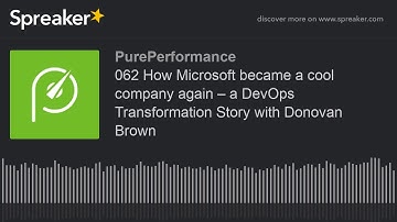 062 How Microsoft became a cool company again – a DevOps Transformation Story with Donovan Brown