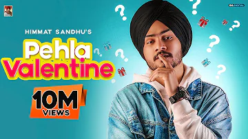 Pehla Valentine : Himmat Sandhu (Official Video) Romantic Songs | Laddi Gill | B2Gether Pros