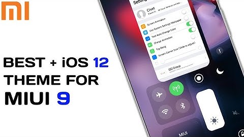 Best + iOS 12 Theme For MIUI 9
