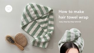 DIY hair towel wrap tutorial | How to make hair drying towel