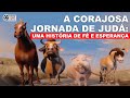 “A corajosa jornada de Judá: uma história de fé e esperança”| Leão de Judá