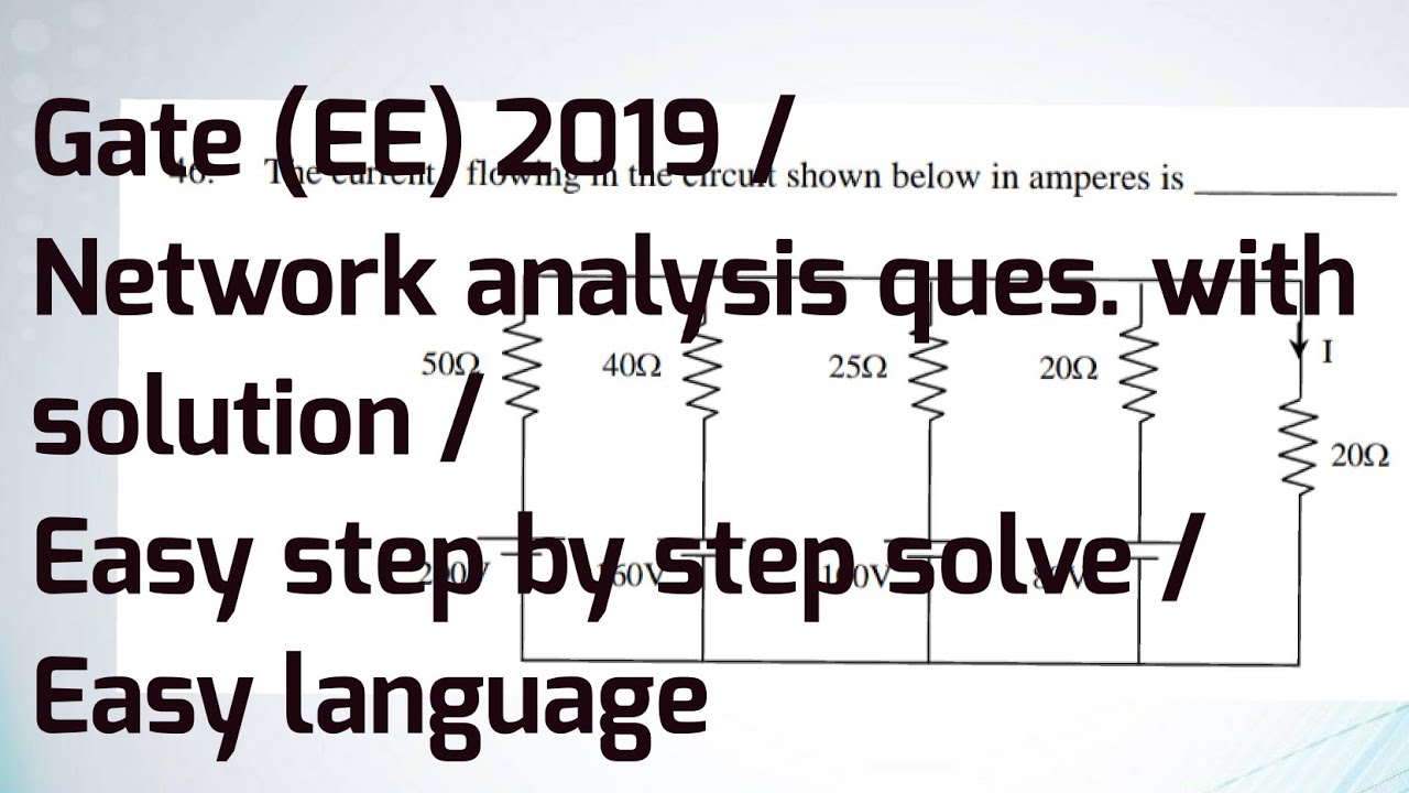 Gate (EE) 2019 Network analysis questions with solution / Easy stepwise solve...