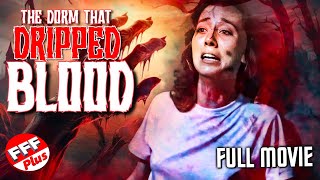 THE DORM THAT DRIPPED BLOOD | Full 80&#39;s COLLEGE HORROR Movie HD