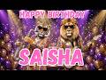 SAISHA Happy Birthday Song - Happy Birthday to Saisha