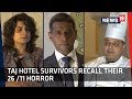 Les survivants de lhtel taj se souviennent de leur horreur du 2611  attaque terroriste  mumbai