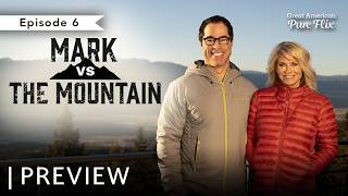 Mark Vs The Mountain | Preview Ep. 6 | Starring Mark Ronchetti and Krysty Ronchetti