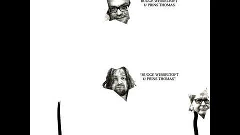 Bugge Wesseltoft & Prins Thomas  Bugge Wesseltoft ...