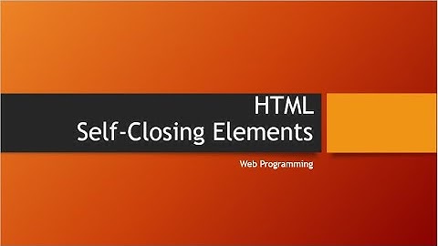 HTML Self-Closing Elements