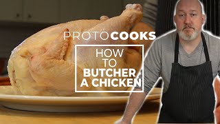 How To Butcher A Chicken | ProtoCooks