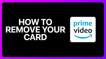 How To Remove Your Card From Amazon Prime Video Tutorial