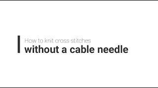 Knit cross stitches without a cable needle