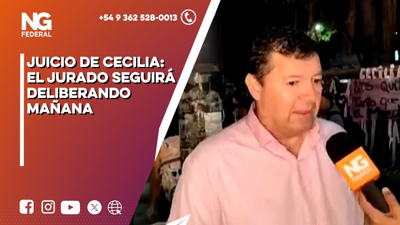 NGFEDERAL - JUICIO POR CECILIA: EL JURADO SEGUIRÁ DELIBERANDO MAÑANA