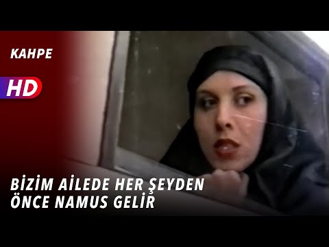 Benim Kızımın Belden Yukarısını Güneş Görmemiştir | Kahpe