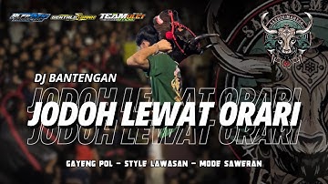 DJ BANTENGAN SATRIO MAHESO - STYLE LAWASAN (JODOH LEWAT ORARI) Remixer By ALFA RISKI PRODUCTION