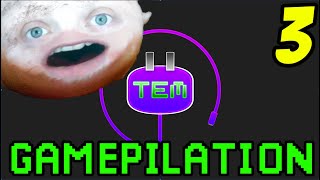 TEM Gamepilation | 3 | Teaching you the professional approach to gaming!