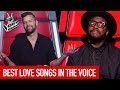 The Voice | Best LOVE SONGS In The Blind Auditions