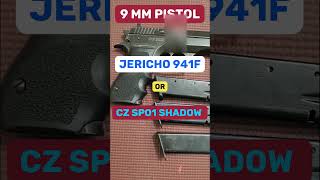 9 mm Pistol, Which do You Prefer, Jericho or CZ SPO1 Shadow #shorts #satisfying #asmr #gunsafety