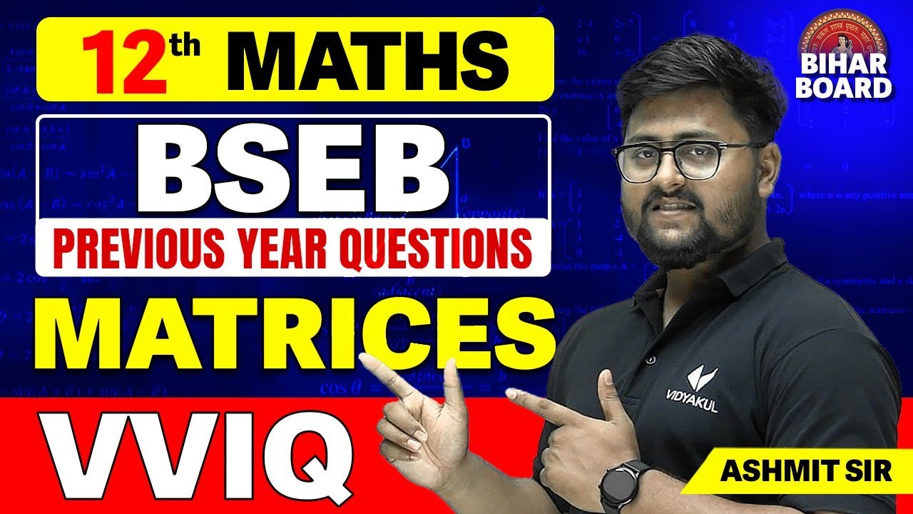 Matrices Objective Questions Class 12th | Bihar Board Class 12th Maths Chapter 3 | Ashmit Sir