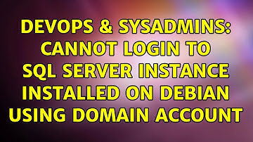 DevOps & SysAdmins: Cannot login to SQL Server instance installed on Debian using domain account