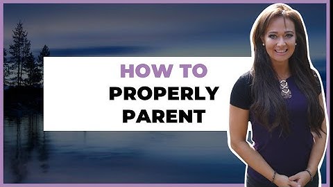 How to Parent for A Secure Child - Or 
