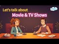 🎬 Talking About Movies and TV Shows in English | Fun English Learning | English Speaking Practice