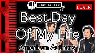 Best Day Of My Life (LOWER -3) - American Authors - Piano Karaoke Instrumental chords